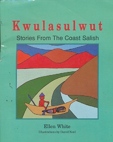 Kwulasulwut: Stories from the Coast Salish