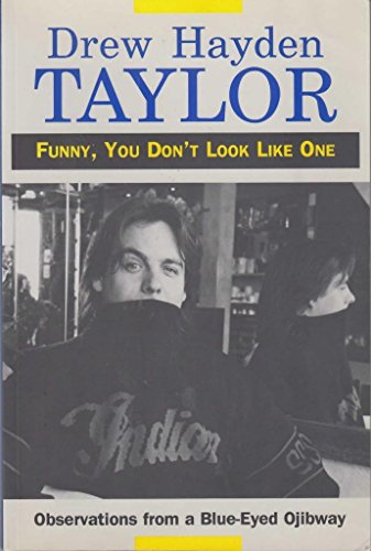 9780919441644: Funny, You Don't Look Like One: Observations from a Blue-Eyed Ojibway