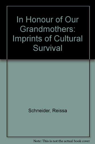 9780919441705: In Honour of Our Grandmothers: Imprints of Cultural Survival