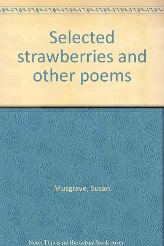 9780919462410: Selected strawberries and other poems
