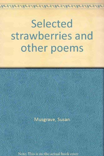 SELECTED STRAWBERRIES AND OTHER POEMS