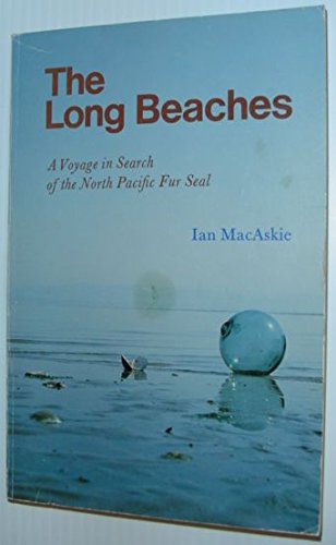 9780919462786: The long beaches: A voyage in search of the North Pacific fur seal