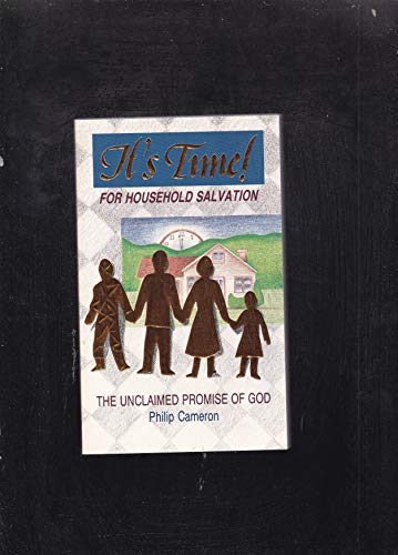 Beispielbild fr It's Time! : For Household Salvation: The Unclaimed Promise of God zum Verkauf von Better World Books