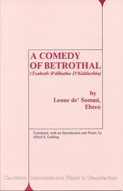 9780919473799: A Comedy of Betrothal (Carleton Renaissance Plays in Translation)