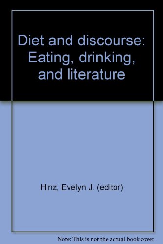 Diet and Discourse : Eating, Drinking and Literature