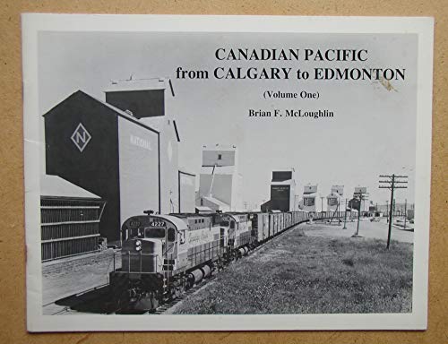 Stock image for Canadian Pacific from Calgary to Edmonton for sale by Chaparral Books