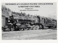 Beispielbild fr Memories of Canadian Pacific Steam Power in British Columbia zum Verkauf von The Bookseller