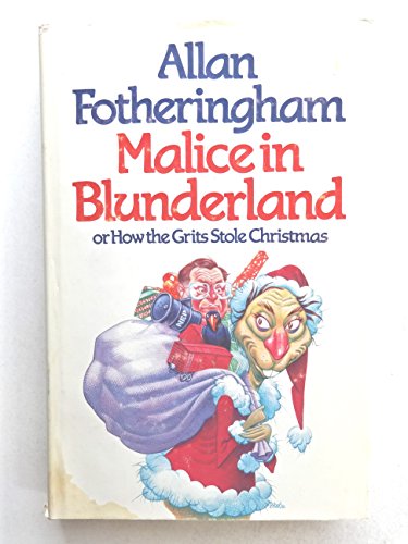 Imagen de archivo de Malice in Blunderland a la venta por Better World Books: West