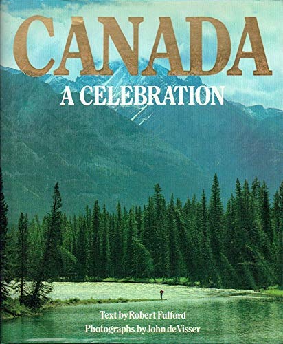 Imagen de archivo de Canada : a Celebration a la venta por Top Notch Books