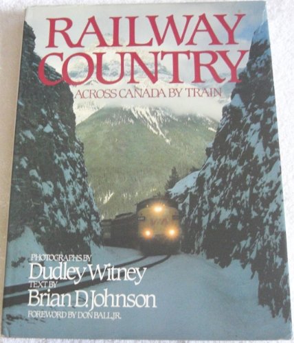 Railway Country: Across Canada By Train