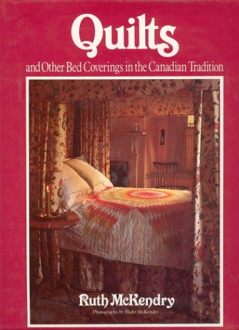 Beispielbild fr Quilts And Other Bed Coverings In The Canadian Tradition zum Verkauf von ThriftBooks-Atlanta
