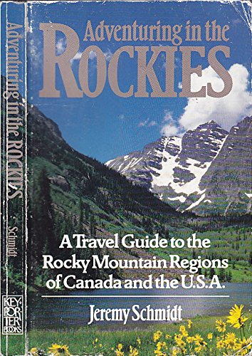 Beispielbild fr Adventuring in the Rockies: A Travel Guide to the Rocky Mountain Regions of Canada and the U.S.A zum Verkauf von Wonder Book