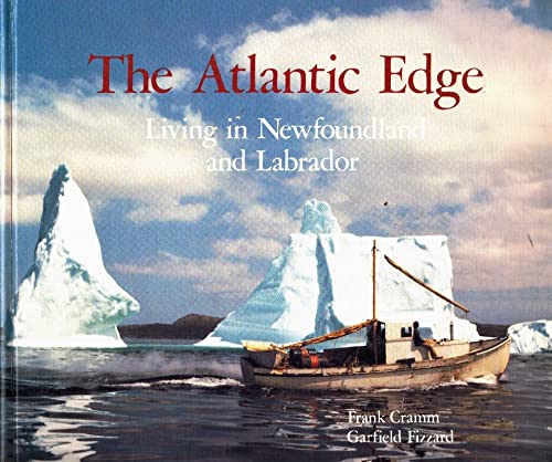 Imagen de archivo de The Atlantic Edge Living in Newfoundland and Labrador a la venta por ABC:  Antiques, Books & Collectibles