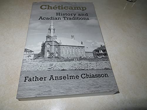 9780919519961: Cheticamp: History and Acadian Traditions