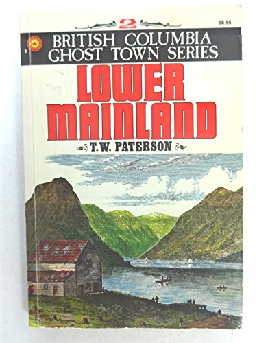 Stock image for British Columbia Ghost Town Series B Lower Mainland for sale by ThriftBooks-Atlanta