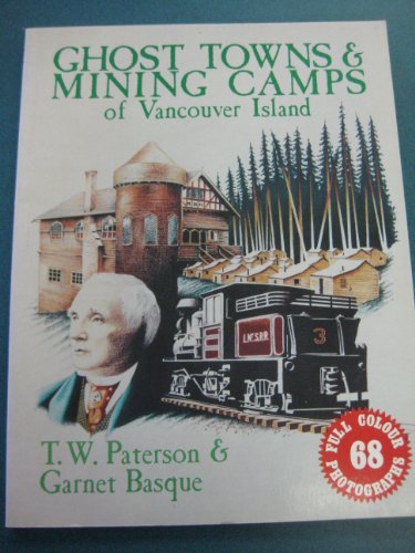 Stock image for Ghost Towns & Mining Camps of Vancouver Island for sale by High Enterprises