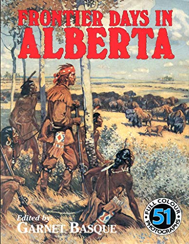 Stock image for Frontier Days in Alberta for sale by Antiquarius Booksellers