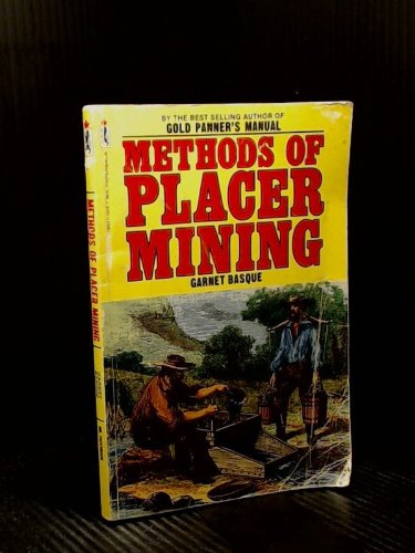 Stock image for Methods of Placer Mining for sale by ThriftBooks-Dallas