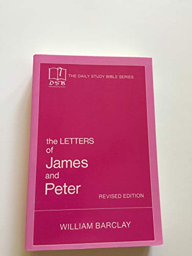 Stock image for The Daily Study Bible : The Letters to James and Peter [Revised Edition] for sale by ThriftBooks-Atlanta
