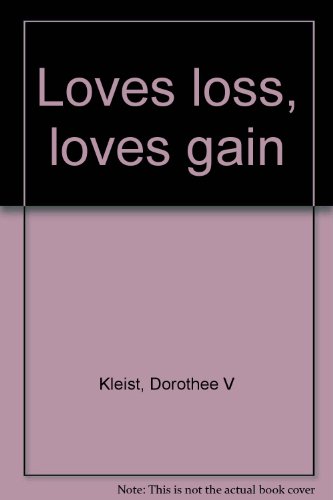 Stock image for Love's Loss, Love's Gain for sale by The Bookseller