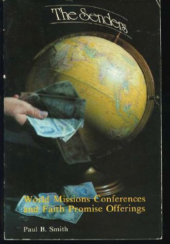 Stock image for The Senders : World Missions Conferences and Faith Promise Offerings for sale by Wonder Book