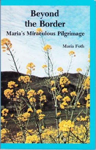 Stock image for Beyond the Border - Maria's Miraculous Pilgrimage for sale by GF Books, Inc.