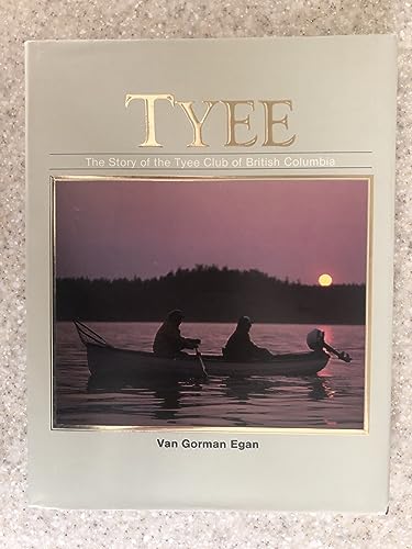 9780919537415: Tyee: The Story of the Tyee Club of British Columbia