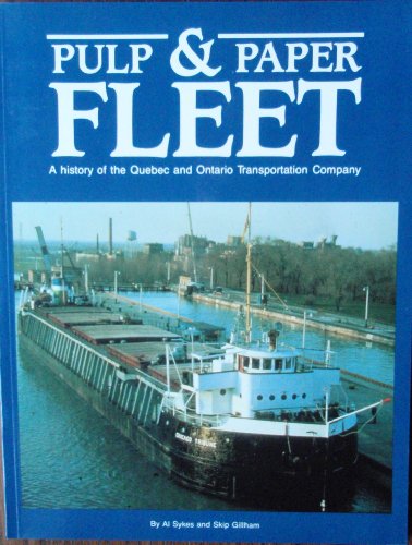 PULP & PAPER FLEET: A History of the Quebec and Ontario Transportation Company