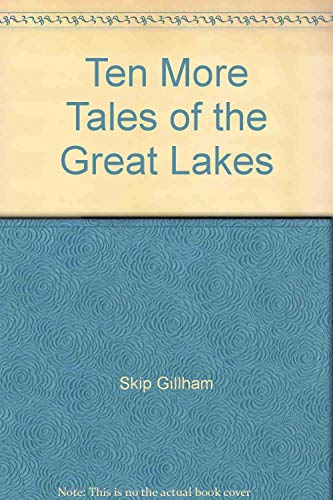 Beispielbild fr Ten More Tales of the Great Lakes zum Verkauf von Friendly Books