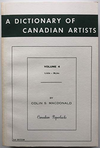 Stock image for A Dictionary of Canadian Artists, Volume 4, Little-Myles for sale by Mullen Books, ABAA