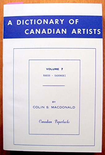 Stock image for Dictionary of Canadian Artists Volume 7 for sale by Louisville Book Net