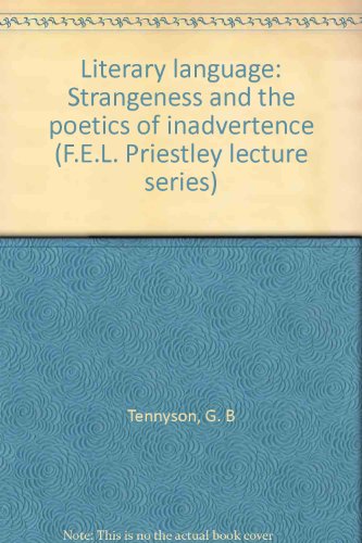 Imagen de archivo de Literary Language: Strangeness and the Poetics of Inadvertence a la venta por G3 Books