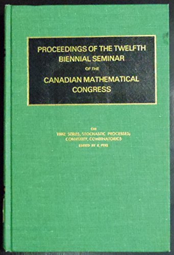 Immagine dell'editore per Proceedings of the Twelfth Biennial Seminar of the Canadian Mathematical Congress: On Time Series and Stochastic Processes; Convexity and Combinatorics venduto da Anybook.com