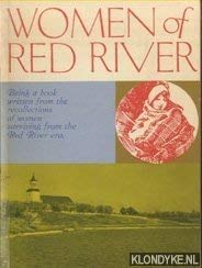 9780919566583: Women of Red River: Being a book written from the recollections of women surviving from the Red River era