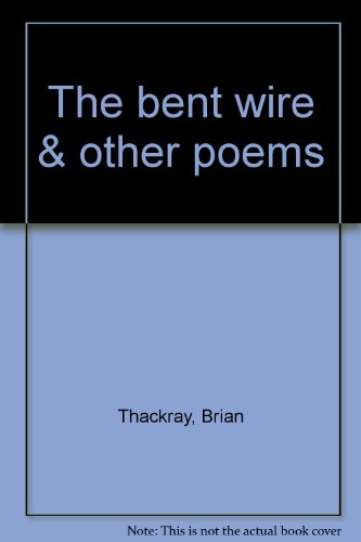 The Bent Wire & Other Poems. (SIGNED)