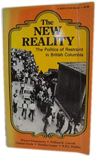 Stock image for The New Reality: The Politics of Restraint in British Columbia for sale by Werdz Quality Used Books
