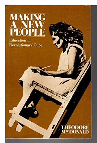 Beispielbild fr Making a New People: Education in Revolutionary Cuba zum Verkauf von Smith Family Bookstore Downtown