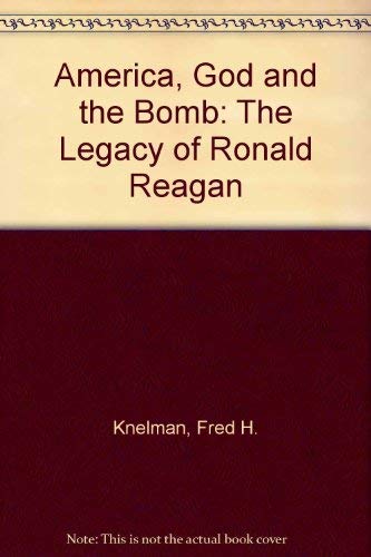 2 books -- With Enough Shovels: Reagan, Bush, and Nuclear War + America, God and the Bomb: The Le...