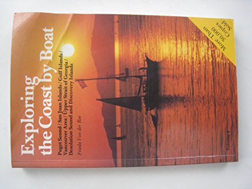 Imagen de archivo de Exploring the Coast by Boat: British Columbia and Washington a la venta por Wonder Book