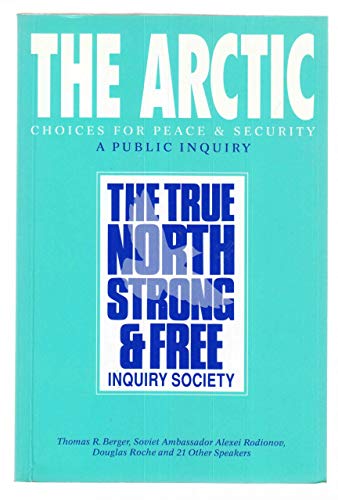 9780919574823: The Arctic: Choices for Peace and Security : Proceedings of a Public Meeting