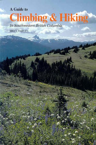 Stock image for A Guide to Climbing and Hiking in Southwestern British Columbia for sale by Better World Books: West