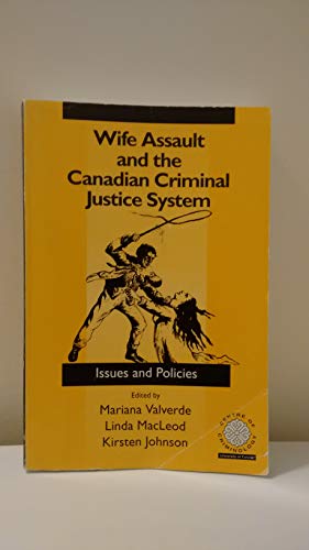 Beispielbild fr Wife Assault and the Canadian Criminal Justice System: Issues and Policies zum Verkauf von Starx Products