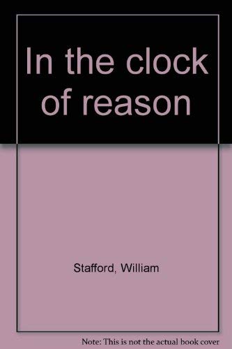 In the Clock of Reason