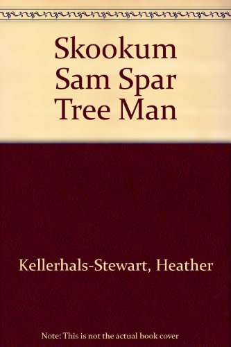 Imagen de archivo de Skookum Sam Spar Tree Man a la venta por SecondSale