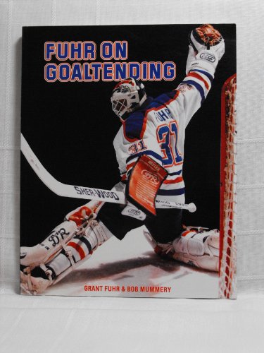 9780919591288: Fuhr on Goaltending