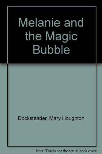 Stock image for Melanie and the Magic Bubble for sale by Companion Books