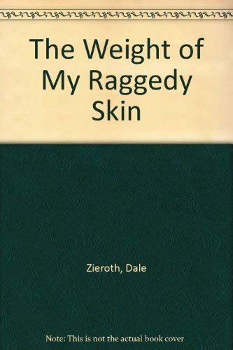 9780919591677: The Weight of My Raggedy Skin