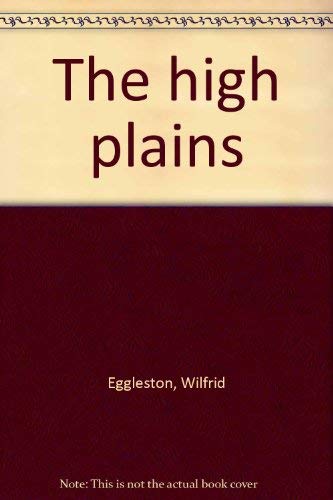 Beispielbild fr The high plains zum Verkauf von Alexander Books (ABAC/ILAB)