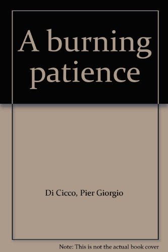 Stock image for A Burning Patience for sale by Heroes Bookshop