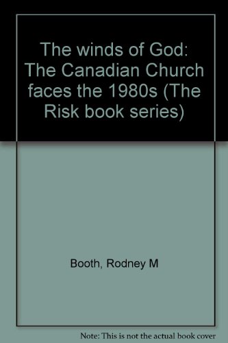 Stock image for The winds of God: The Canadian Church faces the 1980s (The Risk book series) for sale by The Book Squirrel Limited